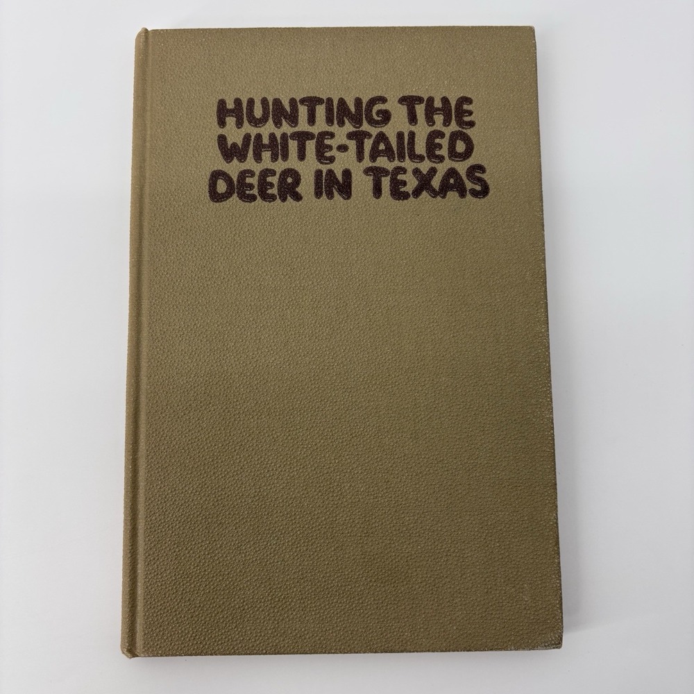 Vintage 1954 Hunting the White-Tailed Deer in Texas Frederick H Weston HB Gift